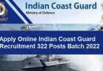 Apply Online Indian Coast Guard Recruitment 322 Posts Batch 2022