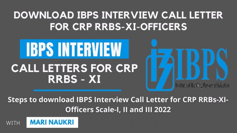 Download IBPS Interview Call Letter for CRP RRBs-XI-Officers Scale-I, II and III 2022