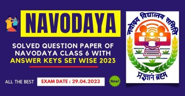 Solved Question Paper of Navodaya Class 6 with Answer Keys Set Wise 2023